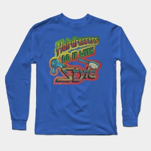 Hairdressers Do It With Style 1982 Long Sleeve T-Shirt